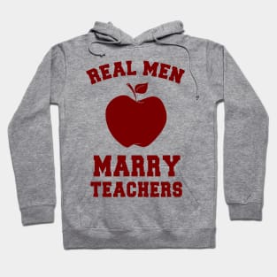 Real Men Marry Teachers Hoodie